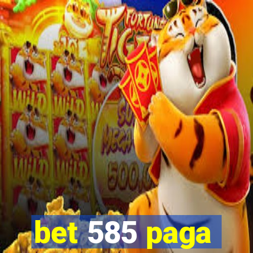 bet 585 paga